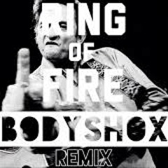 Ring Of Fire (BodyShox Remix)