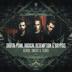 Digital Punk, Radical Redemption & Crypsis - Blood, Sweat & Tears [OUT NOW]