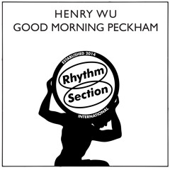 Henry Wu - Good Morning Pecknaam (GPWW Premiere)
