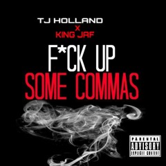 TJ Holland X King Jaf - Commas