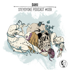 Dahu - Steyoyoke Podcast #039