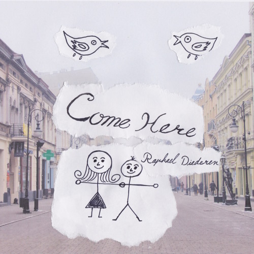 Come Here-Raphael Diederen (FREE DOWNLOAD)