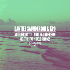 Dantiez Saunderson & KPD - Another Day feat. Ann Saunderson (Original Mix)