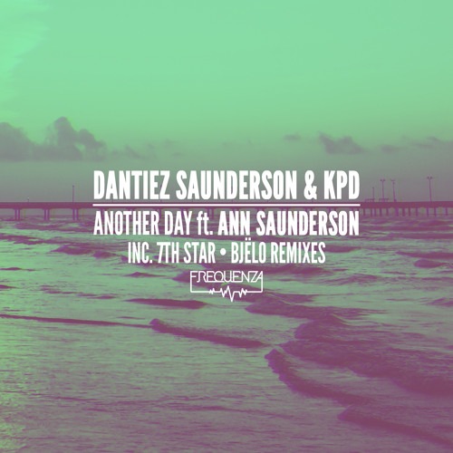 Dantiez Saunderson & KPD - Another Day feat. Ann Saunderson (Original Mix)
