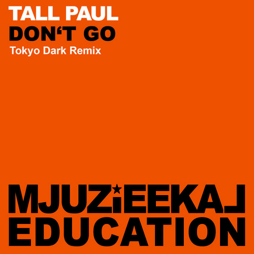 Tall Paul - Don't Go (Clip)