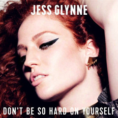Jess Glynne - Don't Be So Hard On Yourself (Wookie Remix)