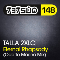 Talla 2XLC - Eternal Rhapsody (Ode To Marino Radio Mix)