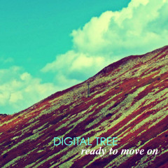 Digital Tree - Ready To Move On