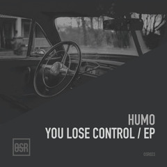 [OSR023] Humo - You Lose Control (Original Mix)