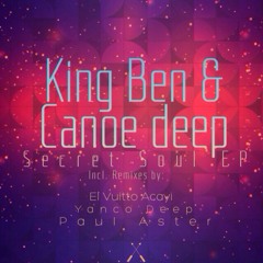 King Ben & Canoe Deep - Secret Soul (Yanco'Deep Assassin Dub)