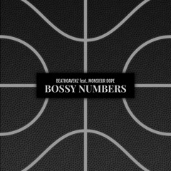 Beathoavenz feat. Monsieur Dope - Bossy Numbers