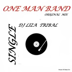 Dj Liza Tribal One Man Band(Original Mix)