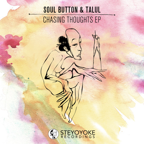 Soul Button & Talul - Chasing Thoughts (Tony Casanova Remix) | Steyoyoke