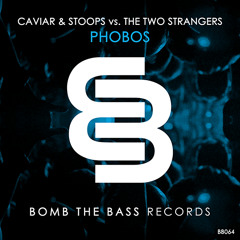 Caviar & Stoops vs. The Two Strangers - Phobos