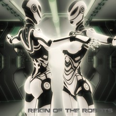 Reign of the Robots (clip)
