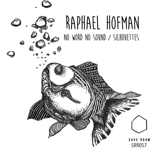 SRR057 - Raphael Hofman - No Word No Sound / Silhouettes (SC Edit)