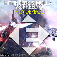 Hitfinders & Molla Vs. Freed-O - Thunderbolt (OUT NOW)[Ensis Records]