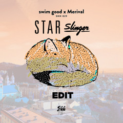 Swim Good x Merival - Since You Asked (Star Slinger Edit)