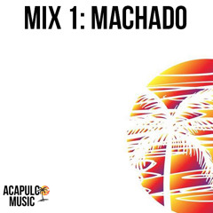 Mix 1:  Machado