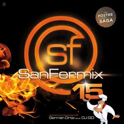 Sanfermix'15 Mixed by German Ortiz aka DjGo