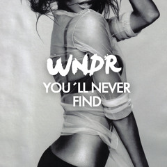 WNDR - You´ll Never Find