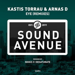 Kastis Torrau & Arnas D - Eye (Nikko Z Remix) [Sound Avenue]