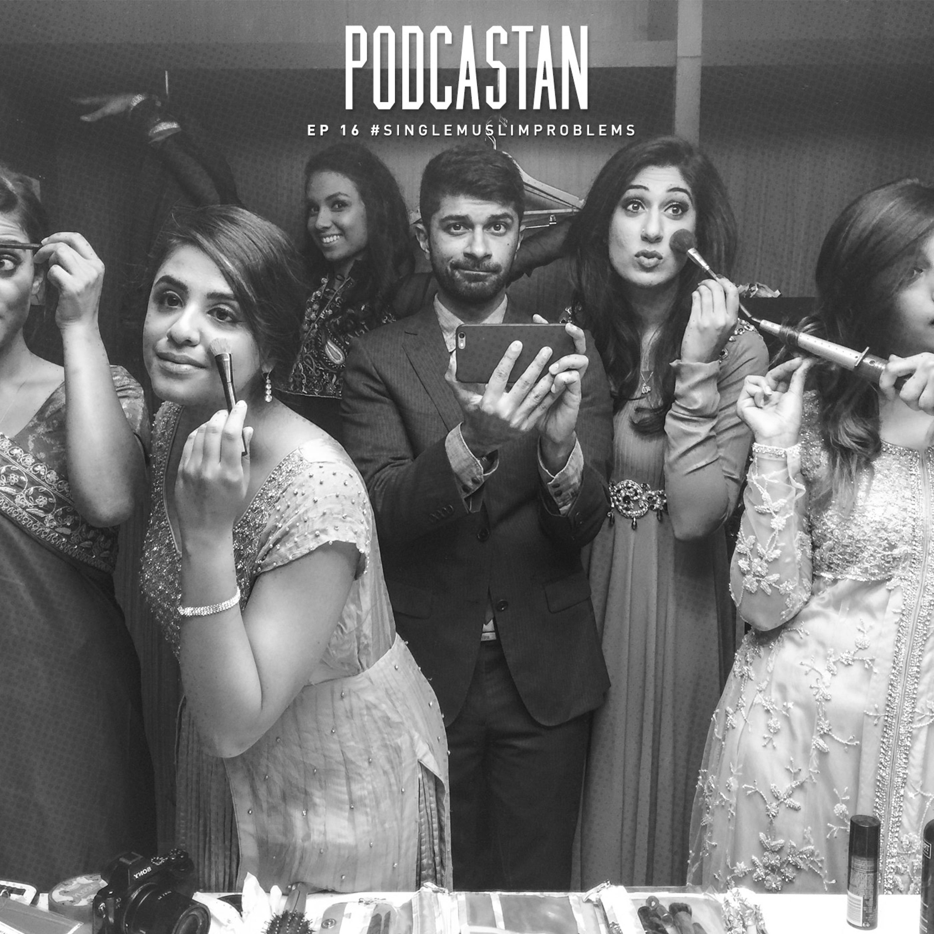 Episode 16 - #singlemuslimproblems