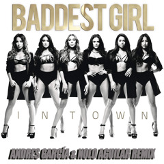 Pitbull Ft. Mohombi & Wisin - Baddest Girl In Town (Andres Garcia & Nolo Aguilar Remix)