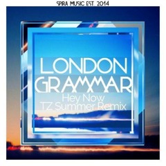 London Grammar - Hey Now (TZ Summer Remix) [FREE DOWNLOAD]