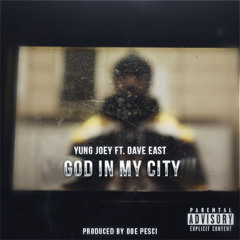 "God In My City" Ft. Dave East