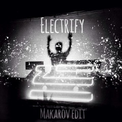 ZHU - Electrify. (Makarov Edit)