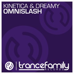 Kinetica & Dreamy - Omnislash (Original Mix)
