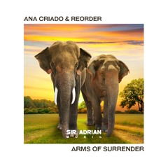 Ana Criado & ReOrder - Arms Of Surrender (Original Mix)