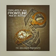 Young Jeffe - Front Line Ft. Box [ Prod by. Young Roger ]