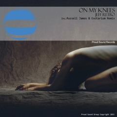 Jeff Retro-On My Knees-Exotarium Remix