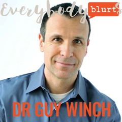 Episode 6: Dr Guy Winch - Practising Emotional First Aid