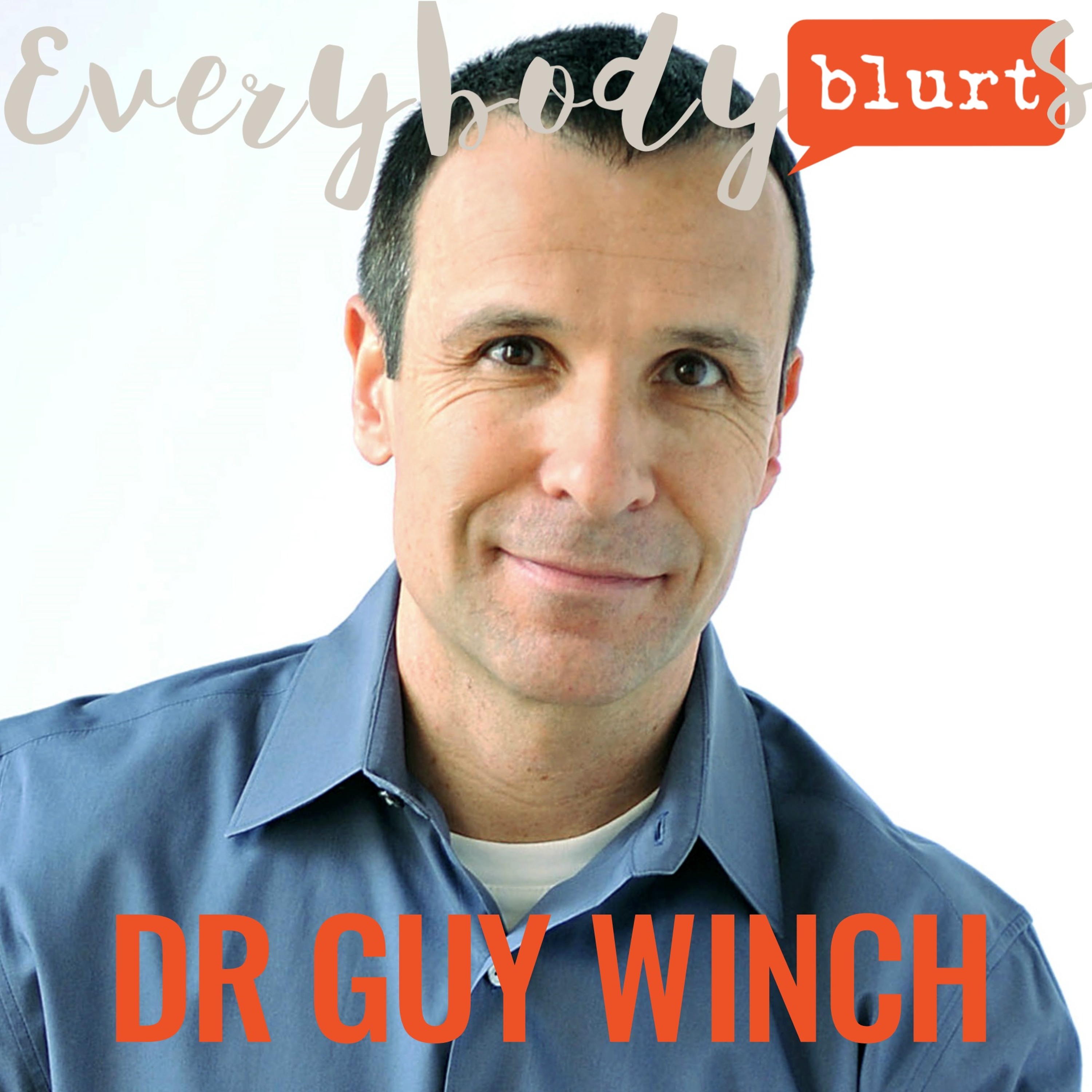 Episode 6: Dr Guy Winch - Practising Emotional First Aid