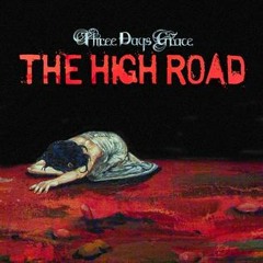 Three Days Grace The High Road