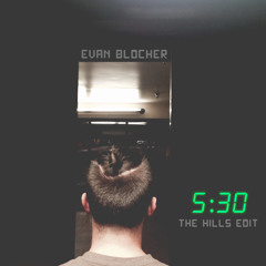5:30 (The Hills Edit)
