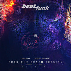 FREAKbeatFUNK SET [Fuck The Beach Session] - tecHHouse . Mixed By Fernando FMX