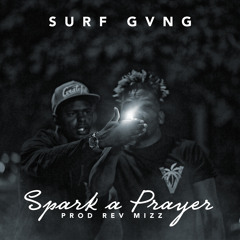 Spark A Prayer - Surf Gvng (@surfgvng)
