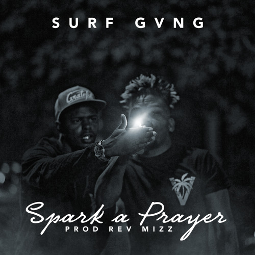Spark A Prayer - Surf Gvng (@surfgvng)