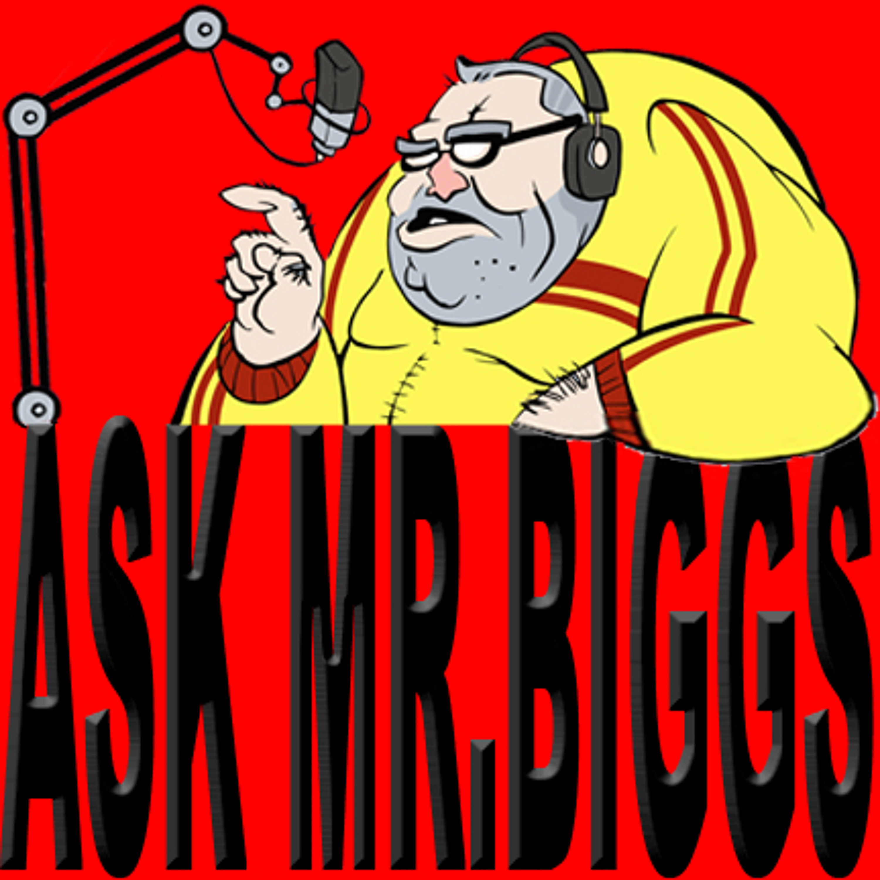 Ask Mr. Biggs