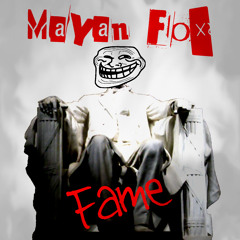 Mayan Fox - Fame