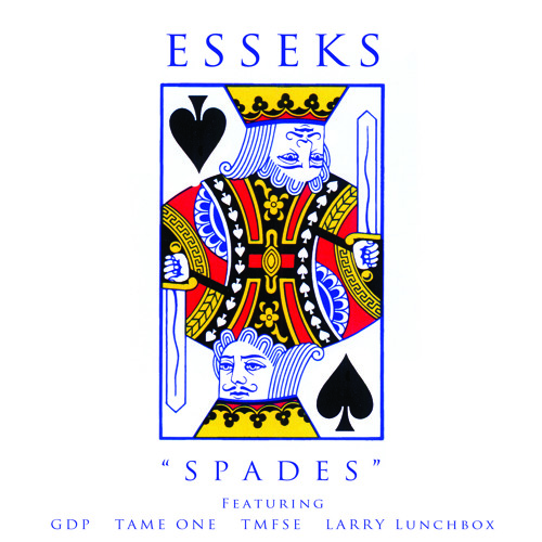 Esseks - "Spades" Feat. GDP, Tame One, TMFSE And Larry Lunchbox