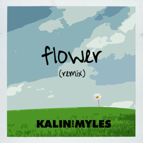 Stream Flower Remix by Kalin and Myles Listen online for free on