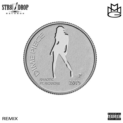 Khaotic Ft. Rick Ross - Dime Piece Remix