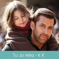 Tu Jo Mila - Bajrangi Bhaijaan