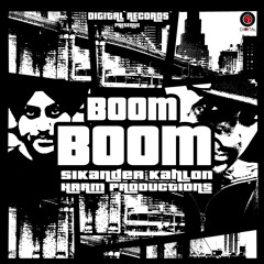 BOOM BOOM -  Sikander Kahlon & Harms Productions(DIGITAL RECORDS)