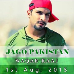 Jago Pakistan Official Audio By Waqar Raaj